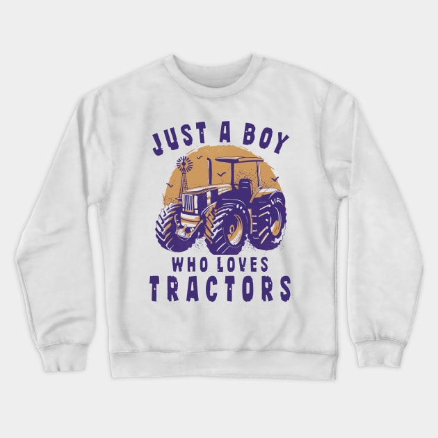 Funny Kids Farmer Just Boy Who Loves Tractors Farm Trucks Crewneck Sweatshirt by RetroZin